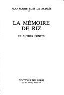 Cover of: La mémoire de riz et autres contes