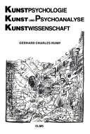 Cover of: Kunstpsychologie, Kunst und Psychoanalyse, Kunstwissenschaft: psychologische, anthropologische, semiotische Versuche zur Kunstwissenschaft