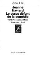 Cover of: Le corps défunt de la comédie: traité d'économie politique
