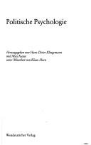 Cover of: Politische Psychologie by herausgegeben von Hans-Dieter Klingemann und Max Kaase, unter Mitarbeit von Klaus Horn.