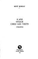 Cover of: 8 ans otage chez les Viets, 1946-1954