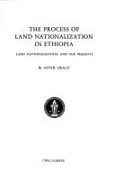 Cover of: The process of land nationalization in Ethiopia: land nationalization and the peasants