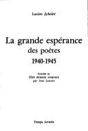 Cover of: La grande espérance des poètes, 1940-1945