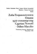 Cover of: Ostatni spór romantyczny: Cyprian Norwid--Julian Klaczko