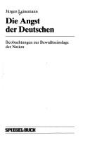 Cover of: Die Angst der Deutschen by Jürgen Leinemann