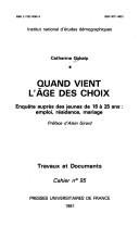 Quand vient l'âge des choix by Catherine Villeneuve-Gokalp