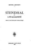 Stendhal et l'italianité by Michel Crouzet