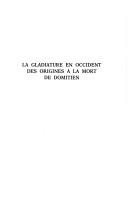 Cover of: La gladiature en Occident des origines à la mort de Domitien. by Georges Ville