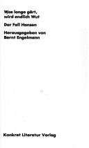 Cover of: Was lange gärt, wird endlich Wut: der Fall Hansen