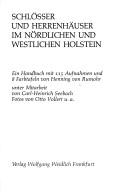 Cover of: Schlösser und Herrenhäuser im nördlichen und westlichen Holstein by Henning von Rumohr
