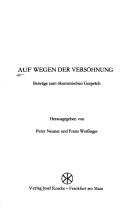 Cover of: Auf Wegen der Versöhnung by herausgegeben von Peter Neuner und Franz Wolfinger.