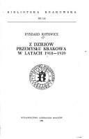 Cover of: Z dziejów przemysłu Krakowa w latach 1918-1939 by Ryszard Kotewicz