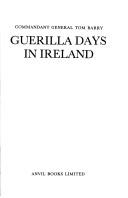 Cover of: Guerilla days in Ireland by Barry, Tom