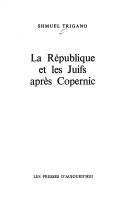 Cover of: La République et les juifs après Copernic