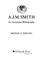 Cover of: A.J.M. Smith, an annotated bibliography