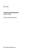 Cover of: Luzerner Staatsfinanzen 1415-1798: Strukturen, Wachstum, Konjunkturen