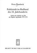 Cover of: Publizistik im Russland des 18. Jahrhunderts: Analyse der Aufrufe zur Zeit des Pugačev-Aufstandes, 1773-1775