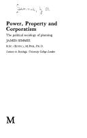 Cover of: Power, property, and corporatism: the political sociology of planning