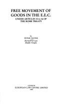 Cover of: Free movement of goods in the E.E.C., under articles 30 to 36 of the Rome Treaty