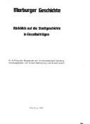 Cover of: Marburger Geschichte: Rückblick auf die Stadtgeschichte in Einzelbeiträgen