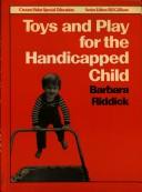 Cover of: Toys and play for the handicapped child