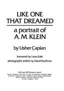 Cover of: Like one that dreamed: a portrait of A.M. Klein