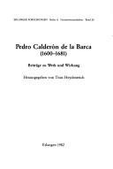 Cover of: Pedro Calderón de la Barca (1600-1681): Beiträge zu Werk und Wirkung