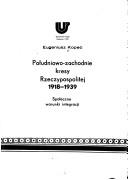 Cover of: Południowo-zachodnie kresy Rzeczypospolitej 1918-1939: społeczne warunki integracji