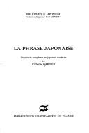 Cover of: La phrase japonaise: structures complexes en japonais moderne