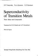 Cover of: Superconductivity of transition metals: their alloys and compounds