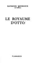 Cover of: Le royaume d'Otto
