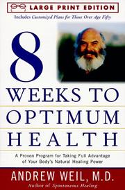 Cover of: Eight weeks to optimum health by Andrew Weil, Andrew Weil