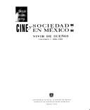 Cover of: Cine y sociedad en México, 1896-1930