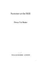 Summer at the mill by Denys Val Baker