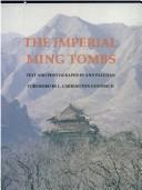 Cover of: The imperial Ming tombs: text and photographs
