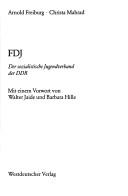 FDJ, der sozialistische Jugendverband der DDR by Arnold Freiburg