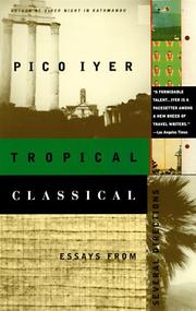 Cover of: Tropical Classical by Pico Iyer, Pico Iyer