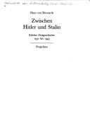 Cover of: Zwischen Hitler und Stalin by Hans-Heinrich Herwarth von Bittenfeld, Hans-Heinrich Herwarth von Bittenfeld