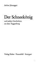 Cover of: Der Schneekönig und andere Geschichten aus dem Toggenburg