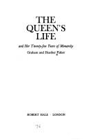 Cover of: The Queen's life and her twenty-five years of monarchy