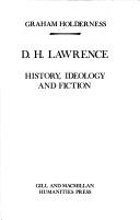 Cover of: D.H. Lawrence, history, ideology, and fiction by Graham Holderness