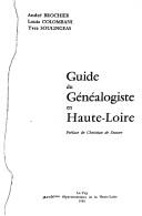 Cover of: Guide du généalogiste en Haute-Loire