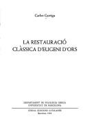 Cover of: La restauració clàssica d'Eugeni d'Ors