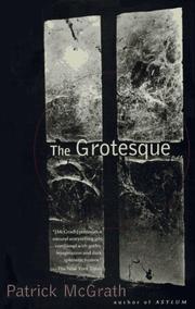 Cover of: The grotesque by McGrath, Patrick