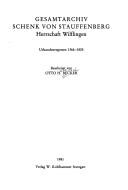 Gesamtarchiv Schenk von Stauffenberg, Herrschaft Wilflingen by Otto Heinrich Becker