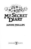 My secret diary by Janine Phillips