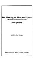 Cover of: The meeting of time and space: regionalism in Canadian literature