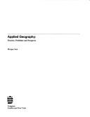 Cover of: Applied geography: practice, problems and prospects