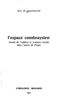 Cover of: L' espace combraysien: monde de l'enfance et structure sociale dans l'œuvre de Proust