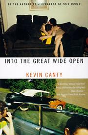 Cover of: Into the great wide open by Kevin Canty